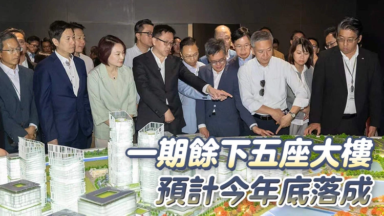 有片｜孫東陪同議員考察河套香港園區 第一期餘下五幢大樓料年底落成